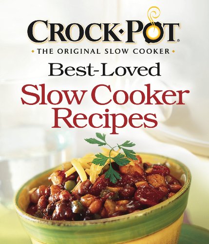 Crock-Pot Best-Loved Slow Cooker Recipes  N/A 9781412778633 Front Cover