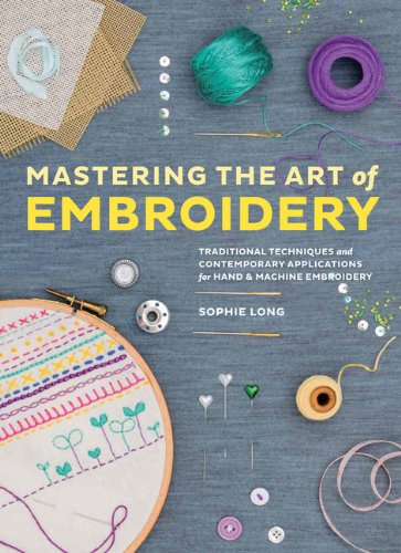 Mastering the Art of Embroidery:   2013 9781452109633 Front Cover
