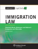 Immigration Law: Keyed to Courses Using Aleinikoff, Martin, Motomura, and Fullerton's Immigration and Citizenship  2012 9781454824633 Front Cover