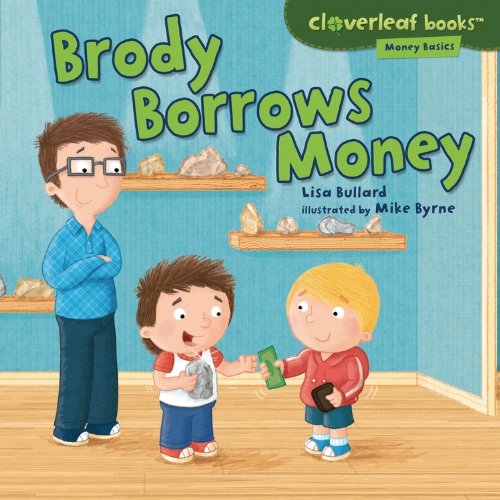 Brody Borrows Money:   2013 9781467707633 Front Cover