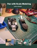 Fun with Scale Modeling Everyone Can Enjoy Building a Scale Model Car N/A 9781479249633 Front Cover