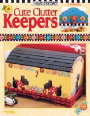 Cute Clutter Keepers  N/A 9781574867633 Front Cover
