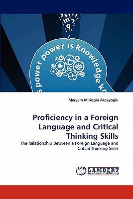 Proficiency in a Foreign Language and Critical Thinking Skills N/A 9783844304633 Front Cover