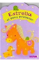 Estrella, el poni protector/ Estrella, the Protective Pony:  2008 9789501119633 Front Cover