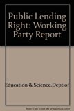 Public Lending Right Report of the Working Party Appointed by the Paymaster General  1972 9780112702634 Front Cover