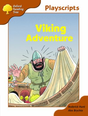 Oxford Reading Tree: Stage 8: Magpies Playscripts: Viking Adventure N/A 9780199169634 Front Cover