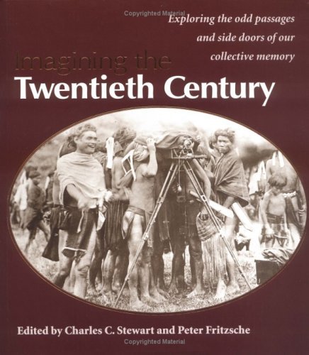 Imagining the Twentieth Century   1997 9780252066634 Front Cover