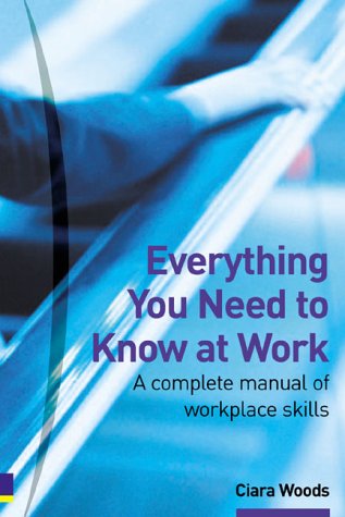 Everything You Need to Know at Work N/A 9780273661634 Front Cover