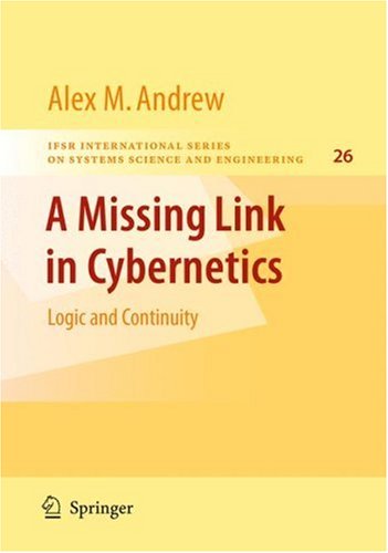 Missing Link in Cybernetics Logic and Continuity  2009 9780387751634 Front Cover