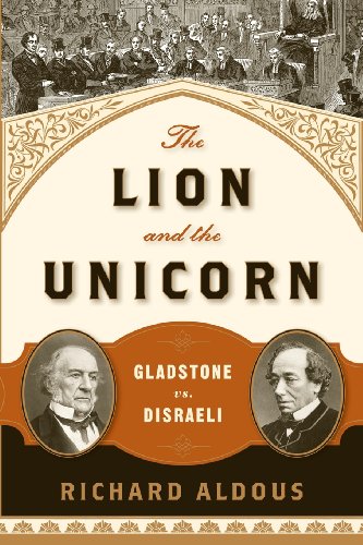 Lion and the Unicorn Gladstone vs. Disraeli N/A 9780393349634 Front Cover