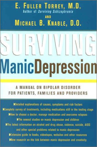 Surviving Manic Depression A Manual on Bipolar Disorder for Patients, Families, and Providers  2001 9780465086634 Front Cover