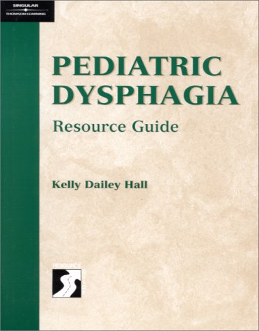 Pediatric Dysphagia Resource Guide   2001 9780769300634 Front Cover