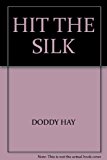 Hit the Silk  1968 9780875991634 Front Cover