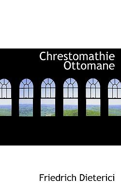 Chrestomathie Ottomane:   2009 9781103622634 Front Cover
