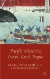 Pacific Histories Ocean, Land, People  2014 9781137001634 Front Cover