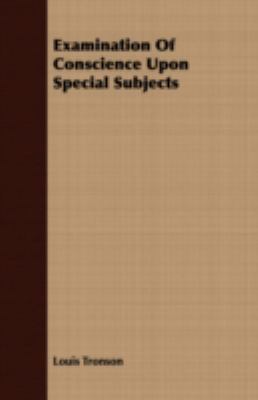 Examination of Conscience upon Special Subjects:   2008 9781409702634 Front Cover