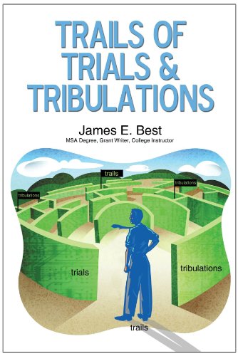 Trails of Trials and Tribulations   2010 9781450221634 Front Cover