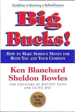 Big Bucks! How to Make Serious Money for Both You and Your Company  2000 9780002000635 Front Cover