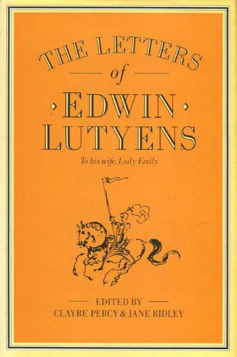 Letters of Edwin Lutyens To His Wife Lady Emily  1985 9780002170635 Front Cover