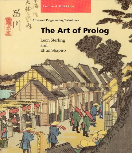 Art of Prolog, Second Edition Advanced Programming Techniques 2nd 1994 9780262691635 Front Cover