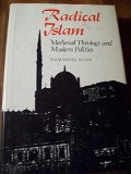 Radical Islam : Medieval Theology and Modern Politics  1985 9780300032635 Front Cover