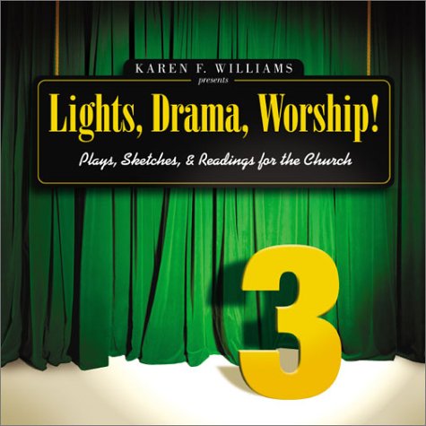 Lights, Drama, Worship! Plays, Sketches, and Readings for the Church  2003 9780310242635 Front Cover