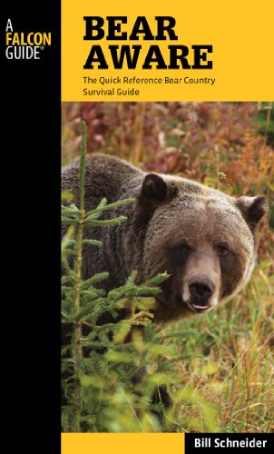 Bear Aware The Quick Reference Bear Country Survival Guide 4th 9780762779635 Front Cover