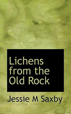 Lichens from the Old Rock N/A 9781117329635 Front Cover