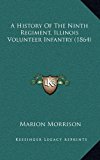 History of the Ninth Regiment, Illinois Volunteer Infantry  N/A 9781169049635 Front Cover