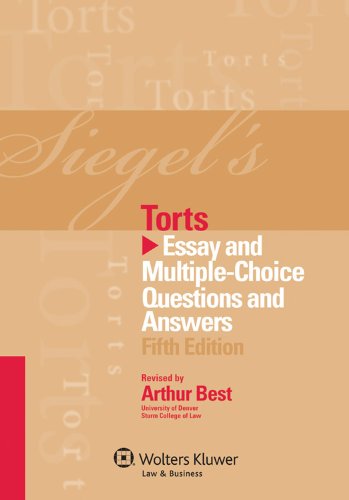 Siegel's Torts Essay and Multiple-Choice Questions and Answers 5th 2012 (Student Manual, Study Guide, etc.) 9781454817635 Front Cover