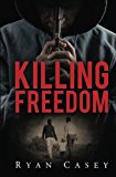 Killing Freedom  N/A 9781490923635 Front Cover