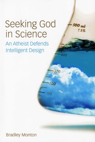 Seeking God in Science An Atheist Defends Intelligent Design  2009 9781551118635 Front Cover