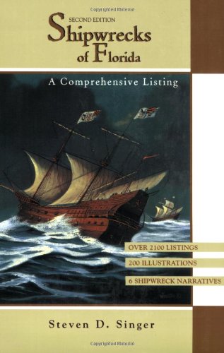 Shipwrecks of Florida A Comprehensive Listing 2nd 1998 (Revised) 9781561641635 Front Cover