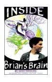 Inside Brian's Brain  N/A 9781569760635 Front Cover