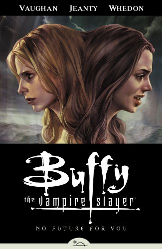 Buffy the Vampire Slayer Season 8 Volume 2: No Future for You   2008 9781593079635 Front Cover