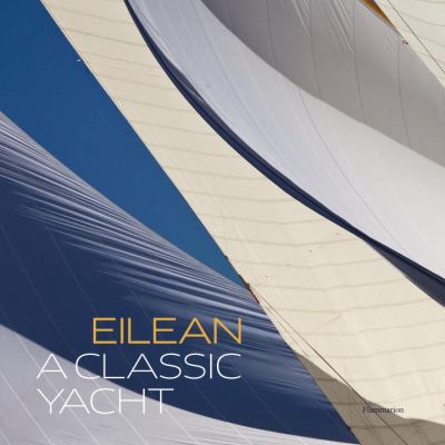 Eilean A Classic Yacht  2010 9782080301635 Front Cover