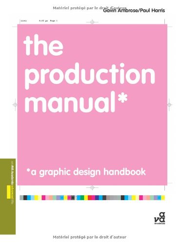 Production Manual A Graphic Design Handbook  2008 9782940373635 Front Cover
