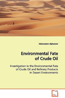 Environmental Fate of Crude Oil   2009 9783639131635 Front Cover