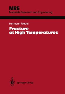Fracture at High Temperatures   1987 9783642829635 Front Cover