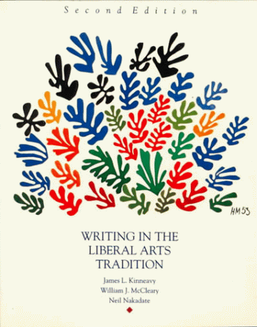 Writing in the Liberal Arts Tradition  2nd 9780060436636 Front Cover