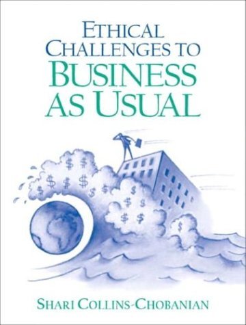 Ethical Challenges to Business as Usual   2005 9780130487636 Front Cover