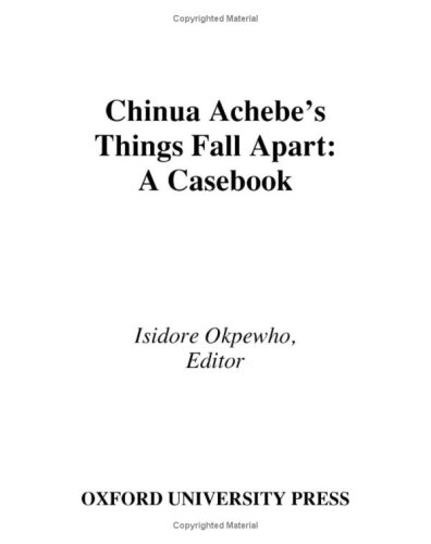 Chinua Achebe's Things Fall Apart A Casebook  2003 9780195147636 Front Cover