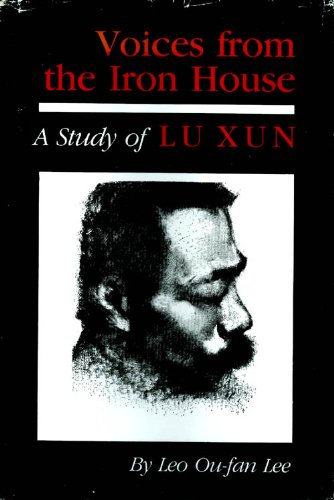 Voices from the Iron House : A Study of Lu Xun 1st 9780253362636 Front Cover