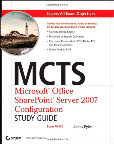 MCTS - Microsoft Office SharePoint Server 2007 Configuration (Exam 70-630)   2008 (Student Manual, Study Guide, etc.) 9780470226636 Front Cover