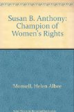 Susan B. Anthony Champion of Women's Rights N/A 9780606032636 Front Cover