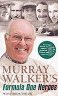 Murray Walker's Formula One Heroes N/A 9780753510636 Front Cover