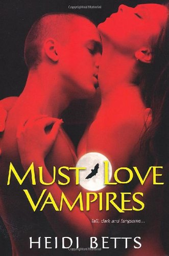 Must Love Vampires   2011 9780758247636 Front Cover