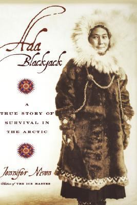 Ada Blackjack A True Story of Survival in the Arctic  2003 9780786868636 Front Cover
