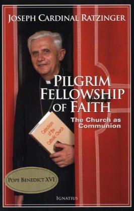 Pilgrim Fellowship of Faith The Church as Communion  2005 9780898709636 Front Cover