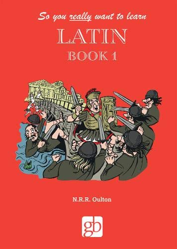 SO YOU REALLY WANT TO LEARN LATIN,BK.1  N/A 9780946095636 Front Cover